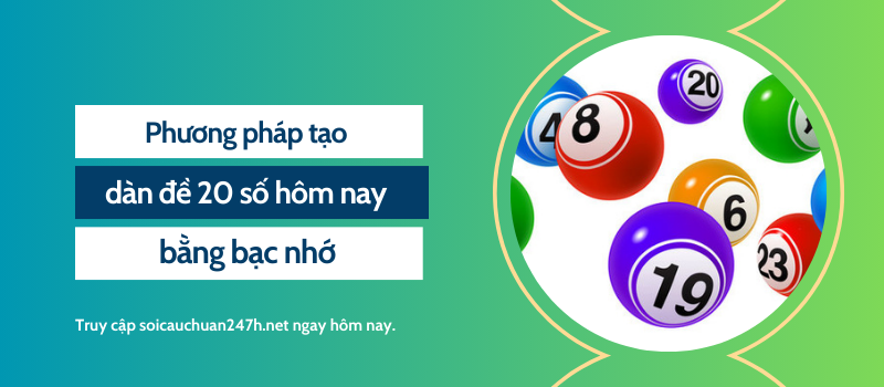 Phương pháp tạo dàn đề 20 số hôm nay cầu lô xsmb chuẩn xác