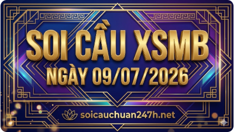 Soi Cầu XSMB miễn phí Ngày 09-07-2026